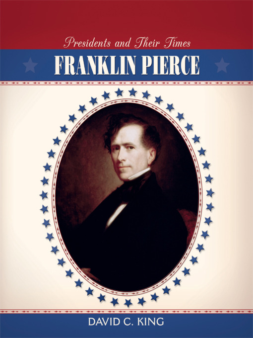 Title details for Franklin Pierce by David C. King - Available